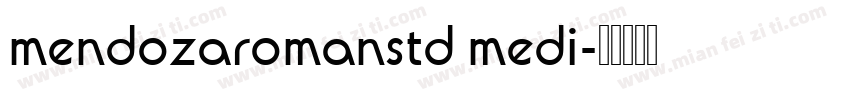 mendozaromanstd medi字体转换